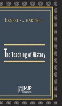 bokomslag The Teaching of History