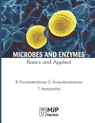 Microbes and Enzymes Basics and Applied 1