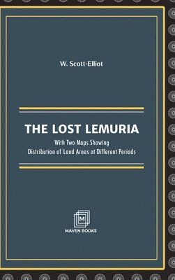 W Scott-Elliot, W. Scott-Elliot - Lost Lemuria, Inbunden