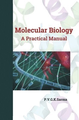 bokomslag MOLECULAR BIOLOGY A Practical Manual