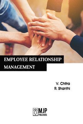 R. Shanthi, V. Chitra - Employee Relationship Management, Häftad