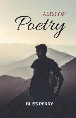 Bliss Perry, Perry,Bliss - Study of Poetry, Häftad