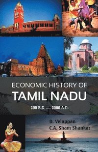 bokomslag Economic History of Tamil Nadu 200 B.C. - 2000 A.D.