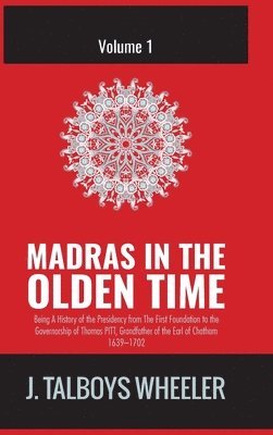 Madras in the Olden Time 1