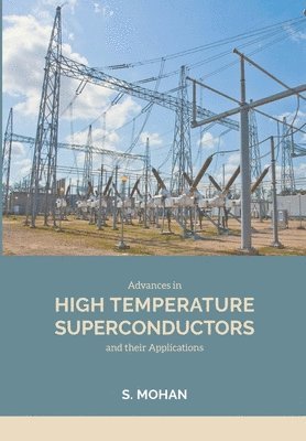 S Mohan, S. Mohan - Advances in High Temperature Superconductors and their Applications, Häftad