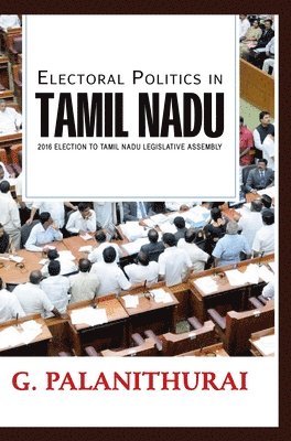 bokomslag Electoral Politics in TAMIL NADU 2016 Election to Tamil Nadu Le gislative Assembly