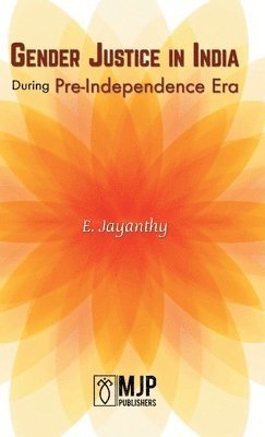 bokomslag Gender Justice in India During Pre-Independence Era