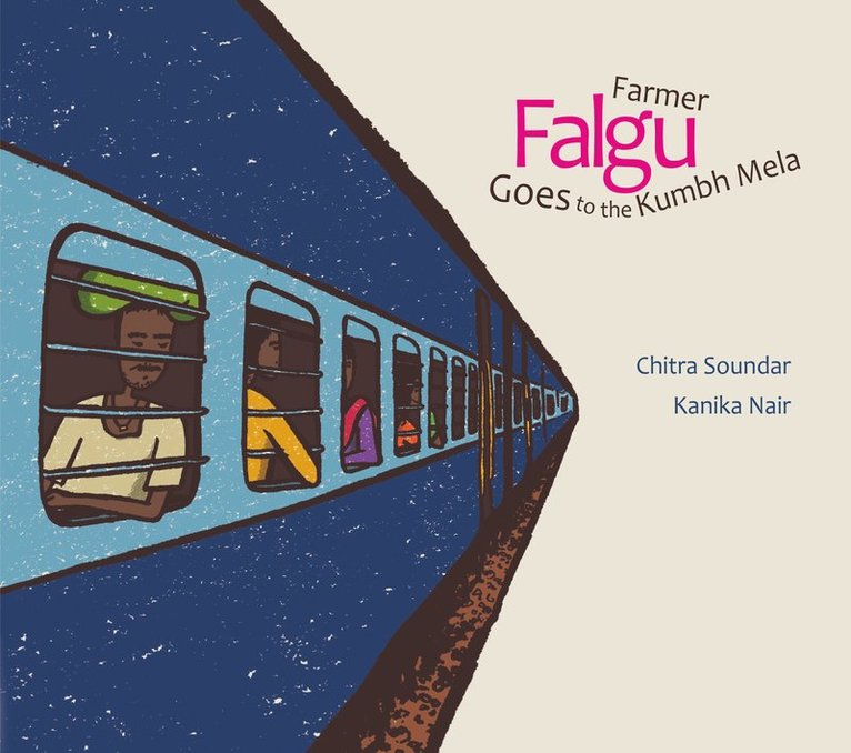 Chitra Soundar - Farmer Falgu Goes to the Kumbh Mela, Häftad