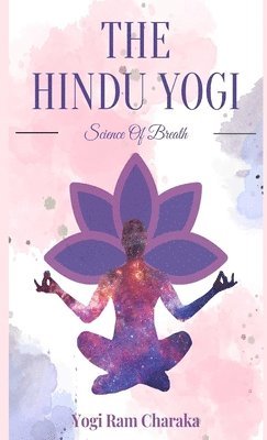 bokomslag THE HINDU-YOGI Science of Breath