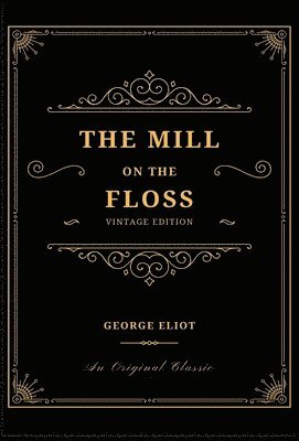George Eliot - Mill on the Floss, Inbunden