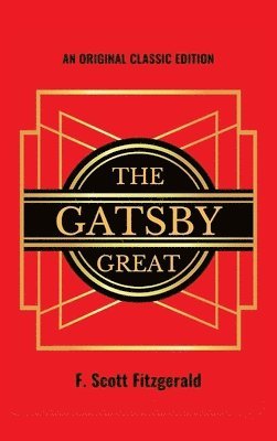 F Scott Fitzgerald, F. Scott Fitzgerald, F.Scott Fitzgerald - Gatsby Great, Inbunden
