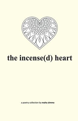 bokomslag The incense(d) heart