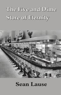bokomslag Five and Dime Store of Eternity