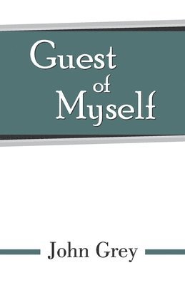 John Grey - Guest of Myself, Häftad
