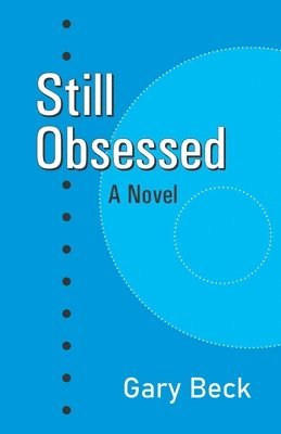 Gary Beck - Still Obsessed, Häftad
