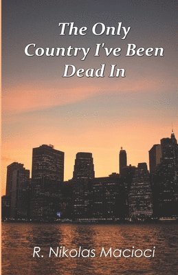 The Only Country I've Been Dead In 1