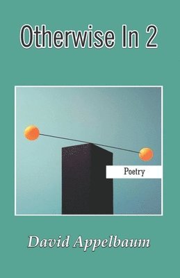 David Appelbaum - Otherwise In 2, Häftad