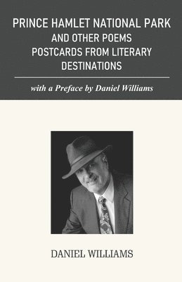 Dan Williams - Prince Hamlet National Park and other Literary Itineraries, Häftad