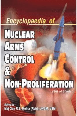 bokomslag Encyclopaedia of Nuclear Arms Control and Non-Proliferation, 5 Volume Set