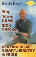 Randy Cage - Why You're Dumb, Sick and Broke, Häftad