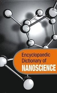 bokomslag Encyclopaedic Dictionary of Nanoscience