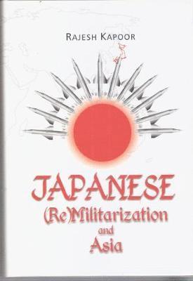 bokomslag Japanese (Re)Militarization and Asia