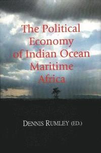 bokomslag Political Economy of Indian Ocean Maritime Africa