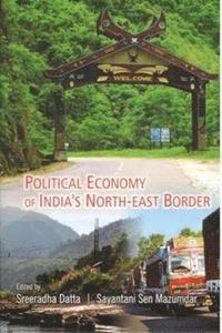 bokomslag Political Economy of India's North-East Border