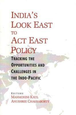 bokomslag India's Look East to Act East Policy