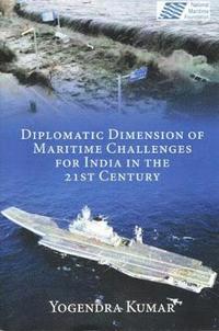 bokomslag Diplomatic Dimension of Maritime Challenges for India in the 21st Century
