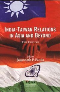 bokomslag India-Taiwan Relations in Asia and Beyond