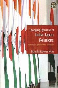 bokomslag Changing Dynamics of India-Japan Relations