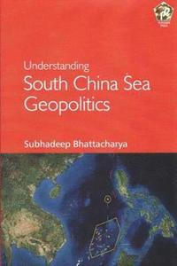 bokomslag Understanding South China Sea Geopolitics
