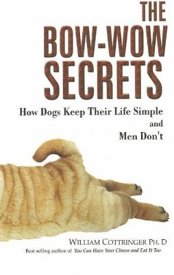 William Cottringer Ph.D. - Bow-Wow Secrets, Häftad. Tillgänglighet: Lägg i varukorg