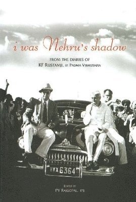 I Was Nehru's Shadow 1