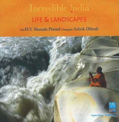 Incredible India -- Life & Landscapes 1