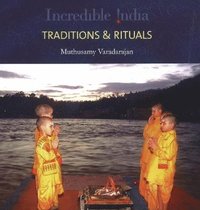 bokomslag Incredible India -- Traditions & Rituals