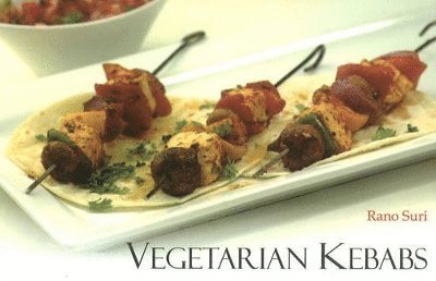 Rano Suri - Vegetarian Kebabs, Häftad