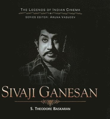S Theodore Baskaran - Sivaji Ganesan, Inbunden