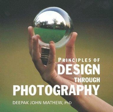 bokomslag Principles of Design Through Photography
