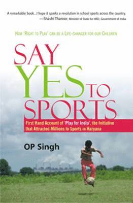 OP Singh - Say Yes to Sports, Inbunden