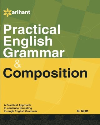 S.C. Gupta - Practical English Grammar & Composition, Häftad