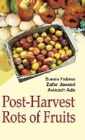 S. Fatima - Post-Harvest Rots of Fruits, Inbunden