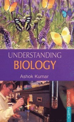 Ashok Kumar, ASHOK KUMAR - Understanding Biology, Inbunden