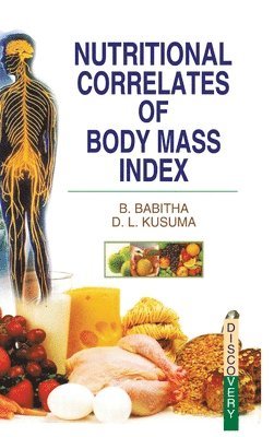B. Babitha, B. BABITHA - Nutritional Correlates of Body Mass Index, Inbunden