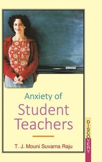 bokomslag Anxiety of Student Teachers