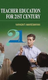 bokomslag Teacher Education for 21st Century