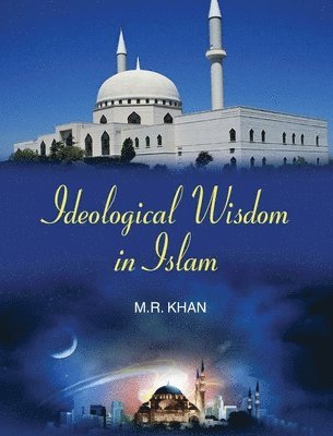 bokomslag Ideological Wisdom in Islam