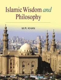 bokomslag Islamic Wisdom and Philosophy