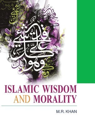 bokomslag Islamic Wisdom and Morality